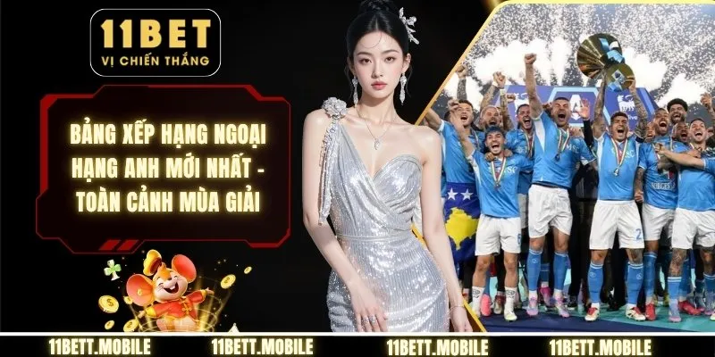 Bảng xếp hạng ngoại hạng anh mới nhất