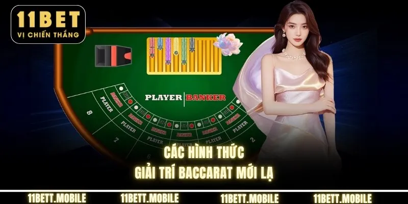 Các hình thức giải trí baccarat mới lạ