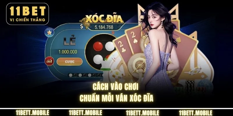 Cách vào chơi chuẩn mỗi ván xóc đĩa