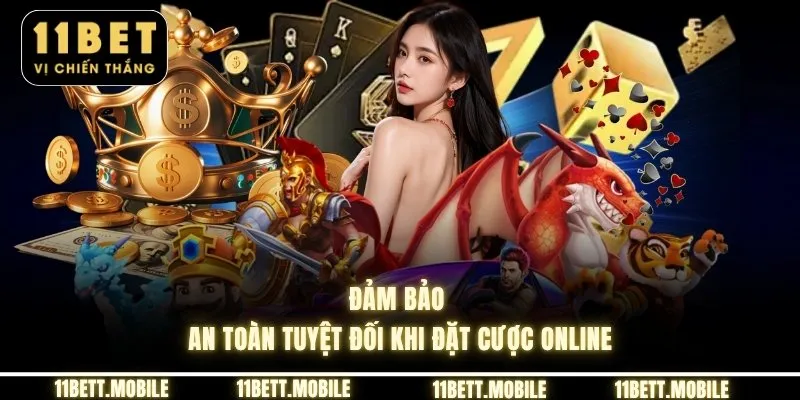 Đảm bảo an toàn tuyệt đối khi đặt cược online