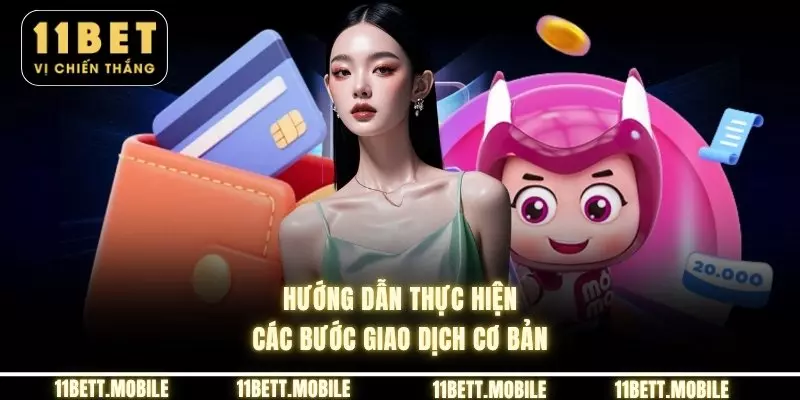 » Hướng dẫn thực hiện các bước giao dịch cơ bản