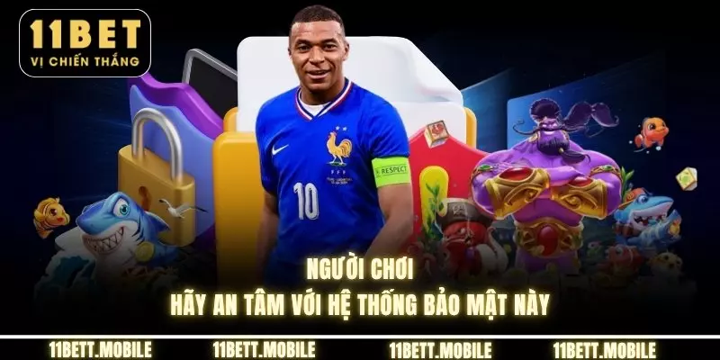 Người chơi hãy an tâm với hệ thống bảo mật này