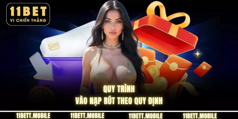 » Quy trình vào nạp rút theo quy định